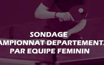 SONDAGE CHAMPIONNAT DEPARTEMENTAL FEMININ PAR EQUIPE CD76TT