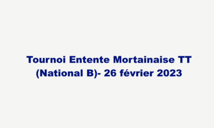 Tournoi National B – Entente Mortainaise – 26 Février 2023