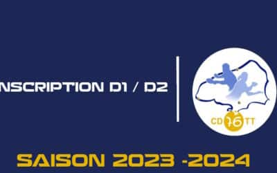 Inscriptions D1 D2 – Saison 2023 2024 – CD76TT