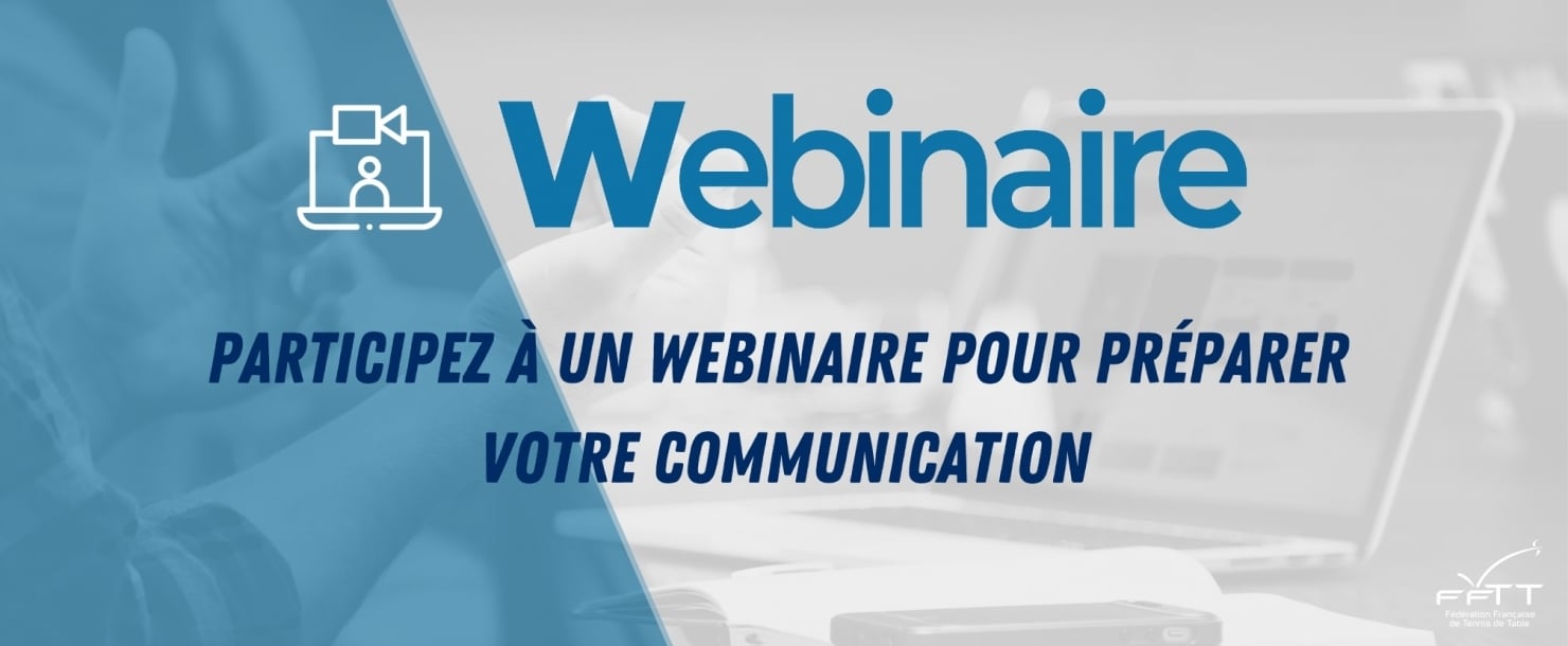 Participez à un webinaire pour préparer votre communication !