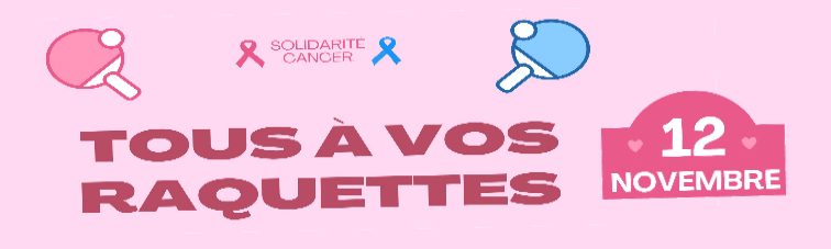 Tous à vos Raquettes – Solidarité CANCERS – 12 Novembre
