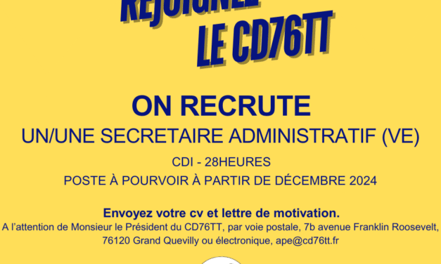 Le CD76TT recrute un ou une une secrétaire administratif(ve) CD76TT.